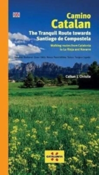 Camino Catalan : The Tranquil Route Towards Santiago de Compstela