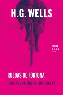 Ruedas de fortuna : Una aventura en bicicleta