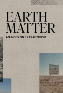Earth Matter : An Index on Extractivism
