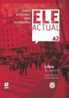 Ele Actual : Libro del alumno (con licencia digital) + CDs A2 - 2019 ed.