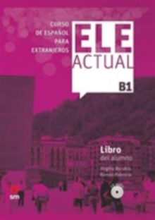 Ele Actual : Libro del alumno (con licencia digital) + CDs B1 - 2019 ed.