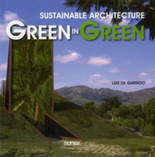 Green in Green : Sustainable Architecture, Paperback / softback Book Green in Green : Sustainable Architecture, Paperback / softback Book