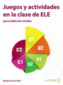 Juegos y actividades en la clase de ELE : Libro (A1-C2)