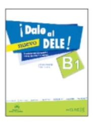 Dale al DELE! : Libro B1 + audio descargable