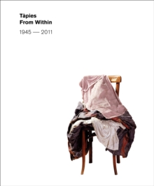 Tapies : From within 1945-2011, Paperback / softback Book Tapies : From within 1945-2011, Paperback / softback Book
