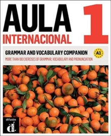 Aula Internacional - Nueva edicion : Grammar and vocabulary companion 1 (A1) +, Paperback / softback Book Aula Internacional - Nueva edicion : Grammar and vocabulary companion 1 (A1) +, Paperback / softback Book