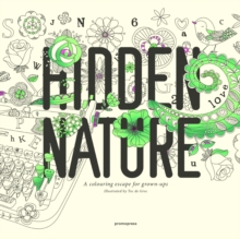 Hidden Nature : A Colouring Escape for Grown-Ups, Paperback Book Hidden Nature : A Colouring Escape for Grown-Ups, Paperback Book