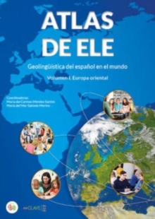 Atlas de ELE. Geolinguistica de la ensenanza del esp. en el mundo : Volumen