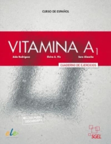 Vitamina A1 : Exercises Book with free coded access to the Aula Electronica : Cuaderno de Ejercicios