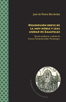 Descripcion breve de la muy noble y leal ciudad de Zacatecas, Paperback / softback Book Descripcion breve de la muy noble y leal ciudad de Zacatecas, Paperback / softback Book
