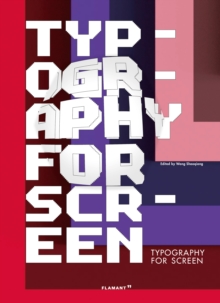 Typography For Screen : Type in Motion, Hardback Book Typography For Screen : Type in Motion, Hardback Book