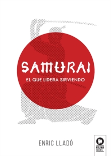 Samurai : El que lidera sirviendo