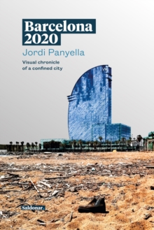 Barcelona 2020 : Visual chronicle of a confined city