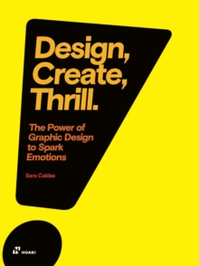 Design, Create, Thrill: The Power of Graphic Design to Spark Emotions