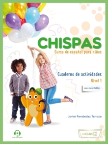 Chispas - Level A1-A2 - Cuaderno de actividades : Exercises Book