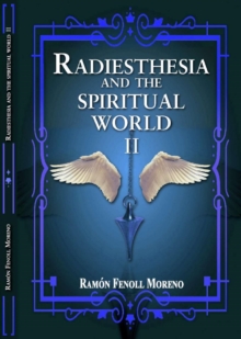 Radiesthesia and the Spiritual World II