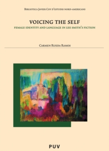 Voicing the Self : Female Identity and Language in Lee Smith's Fiction