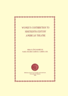 Women's Contribution to Nineteenth-century American Theatre