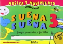 Suena Suena 3, Formacion Basica -Fichas del Alumno : Juegos y Cuentos Infantiles, Para 7 AnOS