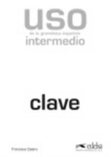 USO De LA Gramatica Espanola : Nivel Intermedio - Clave - New Edition 2010, Paperback Book USO De LA Gramatica Espanola : Nivel Intermedio - Clave - New Edition 2010, Paperback Book