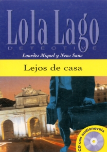 Lola Lago, detective: Lejos de casa : With online audio
