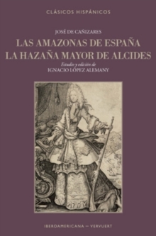 Las amazonas de Espana : La hazana mayor de Alcides, Paperback / softback Book Las amazonas de Espana : La hazana mayor de Alcides, Paperback / softback Book
