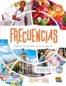 Frecuencias A1: Part 1: A1,1 Student Book : First Part of Frecuencias A1 course  with coded access to ELETeca