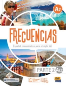 Frecuencias A2 : Part 2 : A2.2 : Student Book : Second part of Frecuencias A2 course with coded access to the ELETeca
