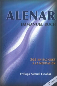Alenar : 365 invitaciones a la meditacion, Paperback / softback Book Alenar : 365 invitaciones a la meditacion, Paperback / softback Book