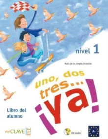 Uno, dos tres...Ya! : Libro del alumno + audio (downloadable) 1 - A1