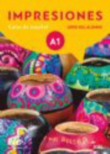 Impresiones A1: Student Book : Libro del Alumno: with one year free access to digital version