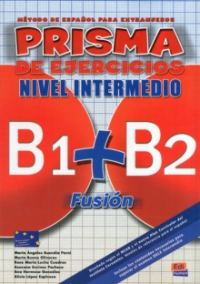 Prisma Fusion B1 + B2 : Exercises Book, Paperback Book Prisma Fusion B1 + B2 : Exercises Book, Paperback Book