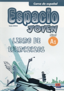 Espacio Joven A1 : Exercises Book, Paperback / softback Book Espacio Joven A1 : Exercises Book, Paperback / softback Book