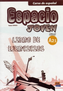 Espacio Joven A2.1 : Exercises Book, Paperback / softback Book Espacio Joven A2.1 : Exercises Book, Paperback / softback Book