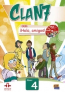 Clan 7 Con Hola Amigos : Students Book Level 4