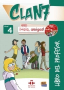 Clan 7 con Hola Amigos : Libro del Profesor Tutor Manual Level 4
