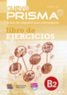 Nuevo Prisma B2 : Curso de Espanol para Extranjeros Exercises Book