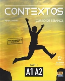 Contextos A1-A2 : Student Book with Instructions in English and Free Access to Eleteca : Curso de Espanol Para Jovenes y Adultos: