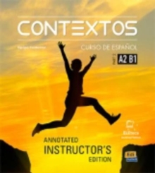 Contextos Levels A2-B1: Tutor Manual: Spanish Course for Adolescents and Adults with Free Coded Access to Eleteca : Part 2, Paperback / softback Book Contextos Levels A2-B1: Tutor Manual: Spanish Course for Adolescents and Adults with Free Coded Access to Eleteca : Part 2, Paperback / softback Book