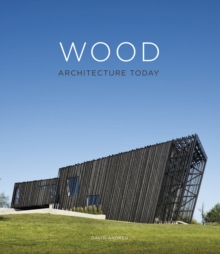Wood : Architecture Today, Hardback Book Wood : Architecture Today, Hardback Book