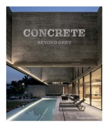 Concrete : Beyond Grey