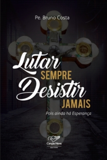 Lutar Sempre Desistir Jamais