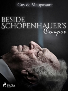 Beside Schopenhauer's Corpse