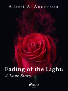 Fading of the Light: A Love Story