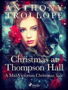 Christmas at Thompson Hall: A Mid-Victorian Christmas Tale