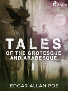 Tales of the Grotesque and Arabesque I