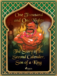 The Story of the Second Calender, Son of a King