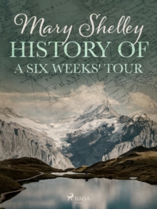 History of a Six Weeks' Tour