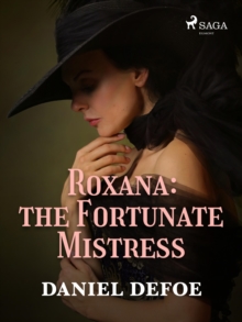 Roxana: The Fortunate Mistress