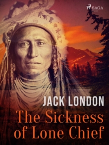 The Sickness of Lone Chief